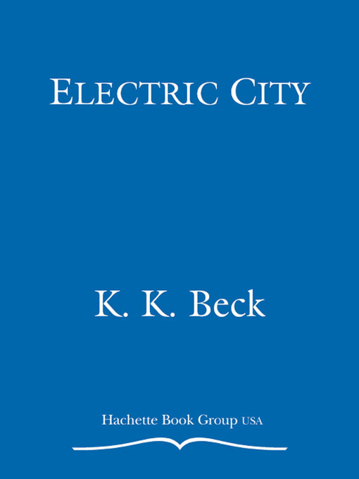Title details for Electric City by K. K. Beck - Available